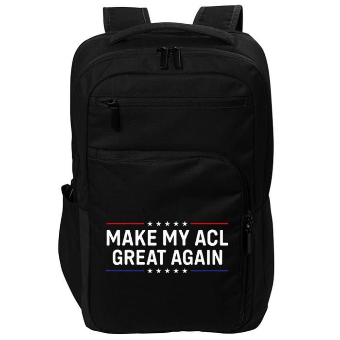 Make My Acl Great Again Knee Surgery Impact Tech Backpack