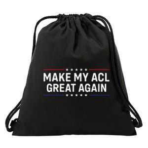 Make My Acl Great Again Knee Surgery Drawstring Bag