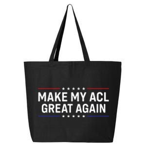 Make My Acl Great Again Knee Surgery 25L Jumbo Tote