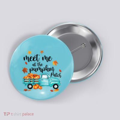 Meet Me At The Pumpkin Patch Halloween Thanksgiving Pumpkin Funny Gift Button
