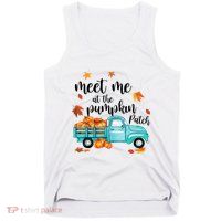 Meet Me At The Pumpkin Patch Halloween Thanksgiving Pumpkin Funny Gift Tank Top