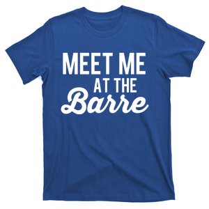 Meet Me At The Barre Yoga Fitness Gym Home Fun Gift T-Shirt