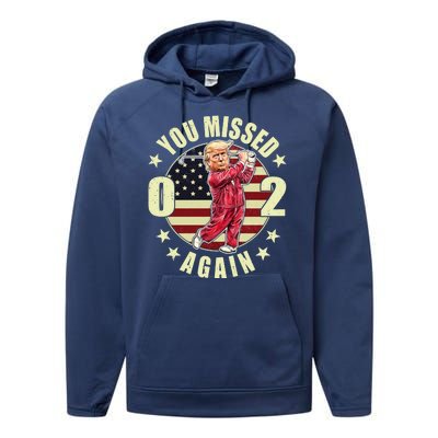 Missed Me Again Donald Trump Golfing Performance Fleece Hoodie