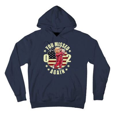 Missed Me Again Donald Trump Golfing Tall Hoodie