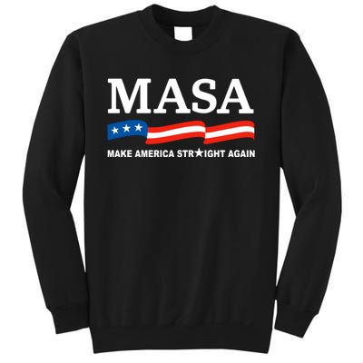 MASA Make America Straight Again Political Funny Sarcastic Sweatshirt