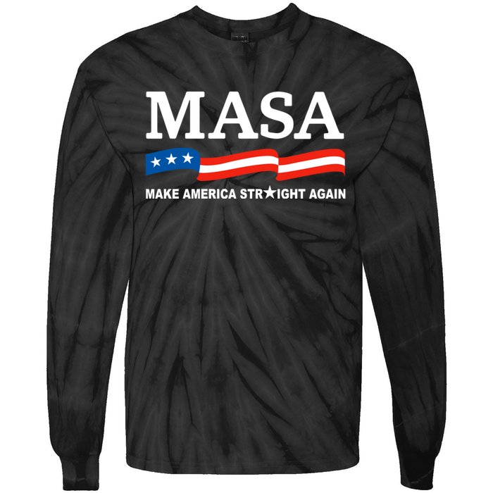 MASA Make America Straight Again Political Funny Sarcastic Tie-Dye Long Sleeve Shirt