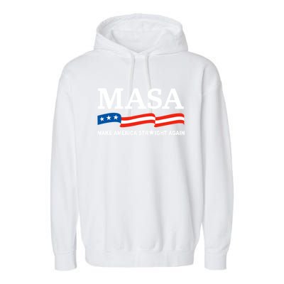 MASA Make America Straight Again Political Funny Sarcastic Garment-Dyed Fleece Hoodie