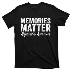 Memories Matter Alzheimers Awareness Endalz Mom Grandma Dad T-Shirt