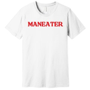 Maneater Premium T-Shirt