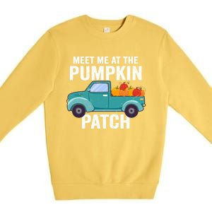 Meet Me At The Pumpkin Patch Pickup Truck Cool Gift Premium Crewneck Sweatshirt