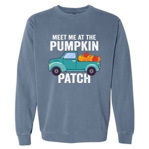 Meet Me At The Pumpkin Patch Pickup Truck Cool Gift Garment-Dyed Sweatshirt