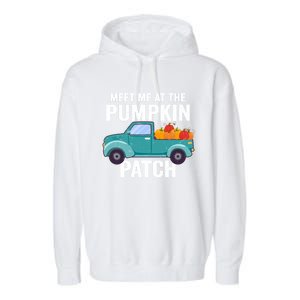 Meet Me At The Pumpkin Patch Pickup Truck Cool Gift Garment-Dyed Fleece Hoodie