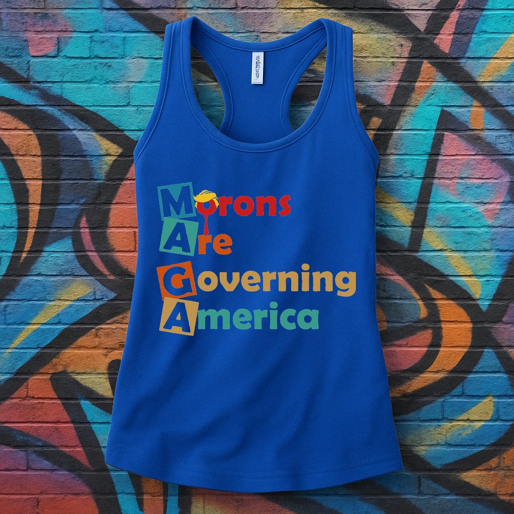 Maga Morons Are Governing America Anti Trump Womens Tank Top