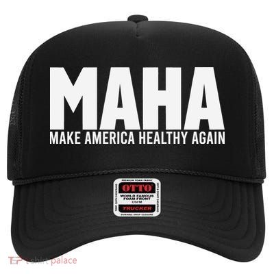 Maha Make America Healthy Again Election High Crown Mesh Back Trucker Hat