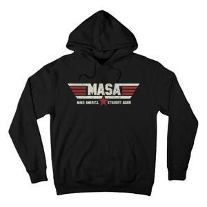 MASA Make America Straight Again Political Funny Sarcastic Tall Hoodie