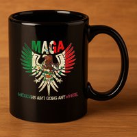 Maga Mexicans AinT Going Anywhere 2025 11oz C Handle Ceramic Mug