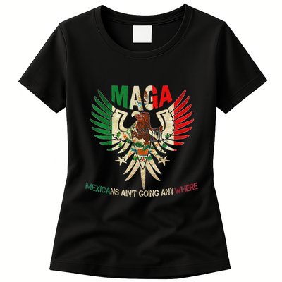 Maga Mexicans AinT Going Anywhere 2025 Womens T-Shirt