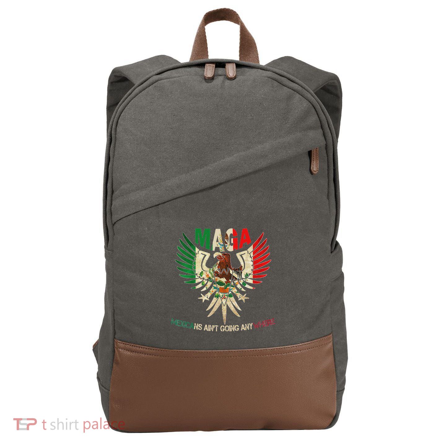Maga Mexicans AinT Going Anywhere 2025 Cotton Canvas Backpack
