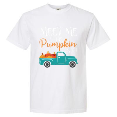 Meet Me At The Pumpkin Patch Love Fall Autumn Holiday Season Cool Gift Garment-Dyed Heavyweight T-Shirt