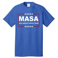 MASA Make America Straight Again Political Funny Sarcastic Tall T-Shirt