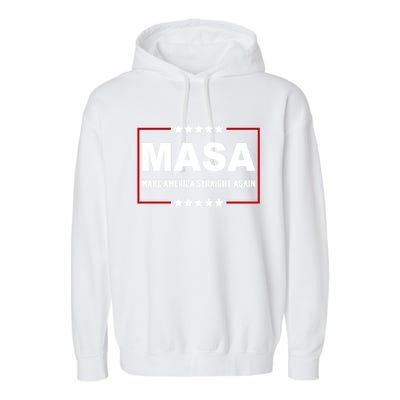 MASA Make America Straight Again Political Funny Sarcastic Garment-Dyed Fleece Hoodie