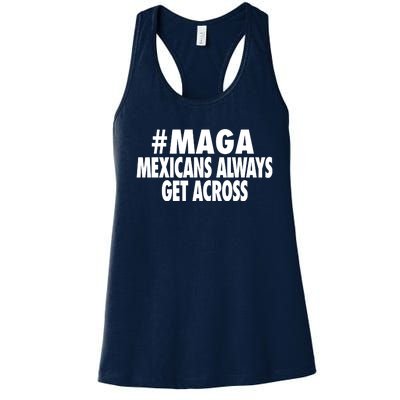 Maga Mexicans Always Get Across Women's Racerback Tank