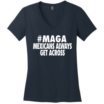 Maga Mexicans Always Get Across Women's V-Neck T-Shirt