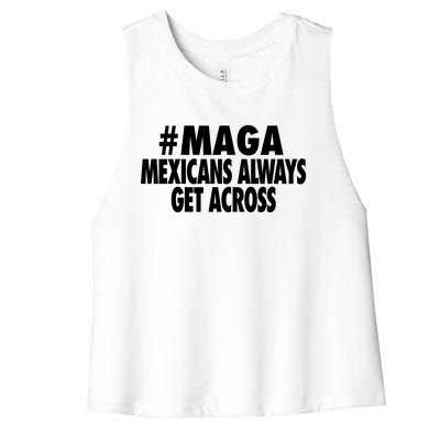 Maga Mexicans Always Get Across Women's Racerback Cropped Tank