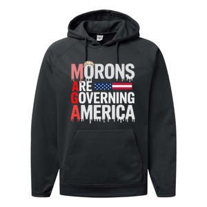 Maga Morons Are Governing America Performance Fleece Hoodie