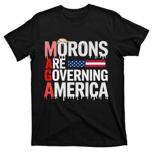 Maga Morons Are Governing America T-Shirt