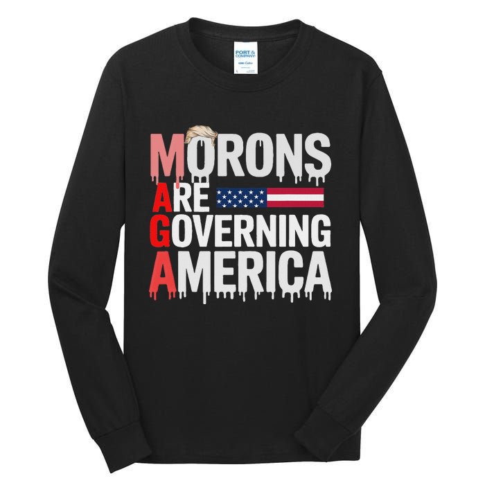 Maga Morons Are Governing America Tall Long Sleeve T-Shirt