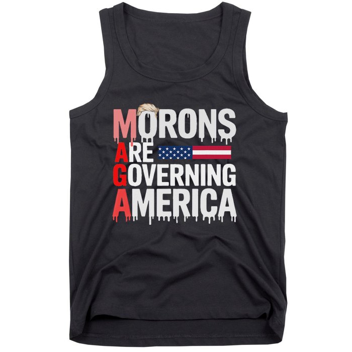 Maga Morons Are Governing America Tank Top