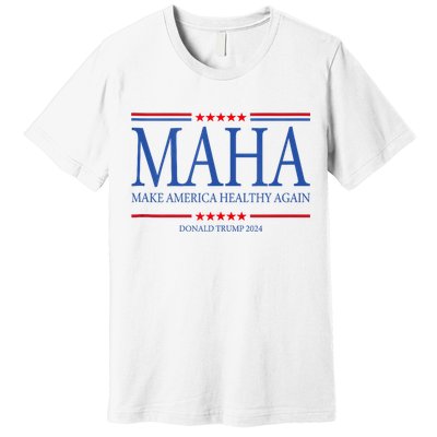 Maha Make America Healthy Again Premium T-Shirt