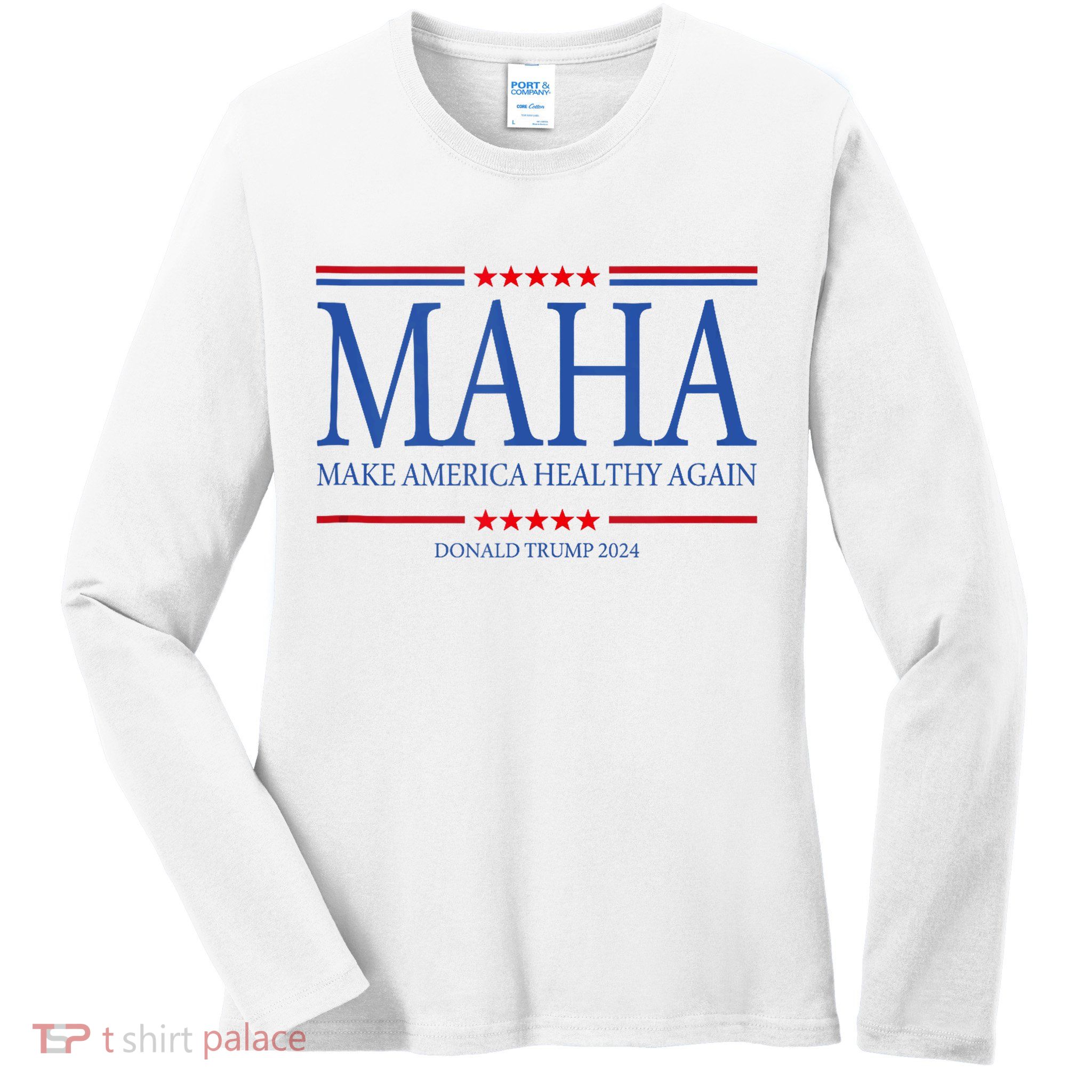 Maha Make America Healthy Again Ladies Long Sleeve Shirt