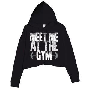 Meet Me At The Gym Funny Fitness Design Cool Gift Crop Fleece Hoodie