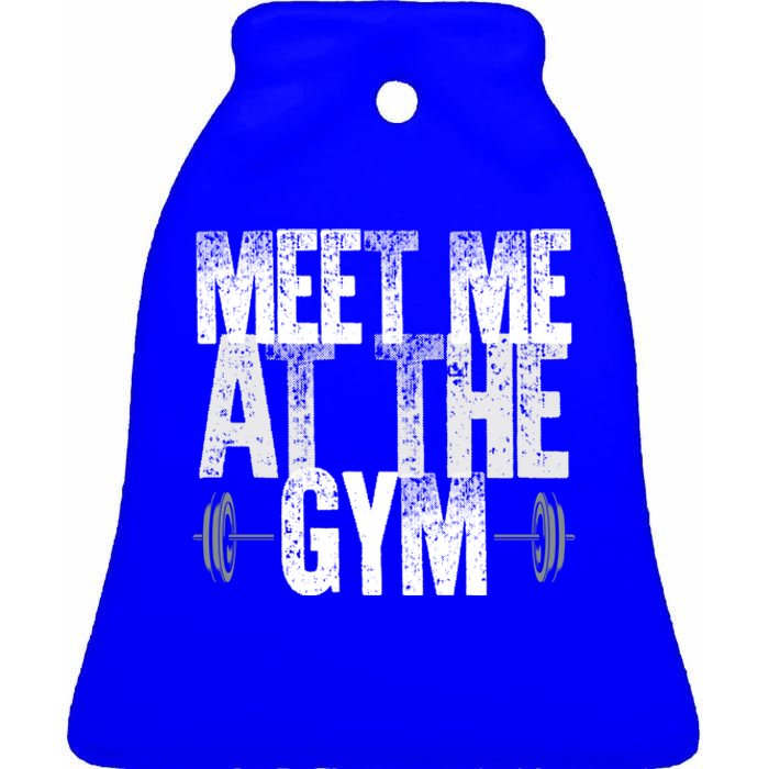 Meet Me At The Gym Funny Fitness Design Cool Gift Ceramic Bell Ornament