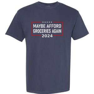 Maga Maybe Afford Groceries Again Donald Trump 2024 Funny Garment-Dyed Heavyweight T-Shirt