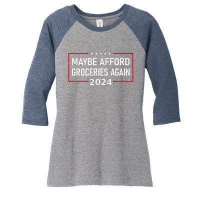 Maga Maybe Afford Groceries Again Donald Trump 2024 Funny Women's Tri-Blend 3/4-Sleeve Raglan Shirt