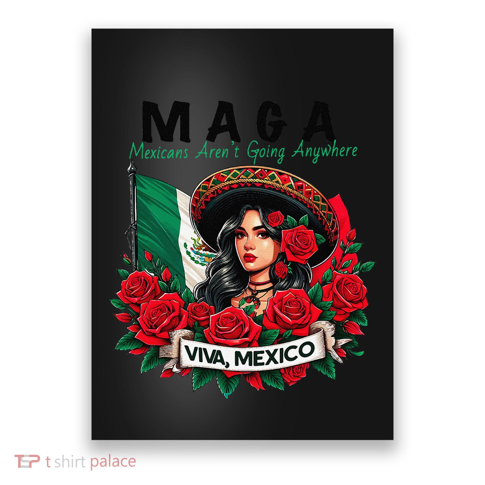 Maga Mexicans Ain’T Going Anywhere Poster