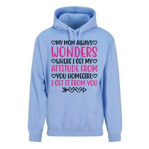 My Mom Always Wonders Where I Get My Attitude From Gift Unisex Surf Hoodie