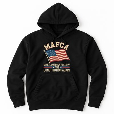 Mafca Make America Follow The Constitution Again Hoodie