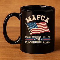 Mafca Make America Follow The Constitution Again 11oz C Handle Ceramic Mug