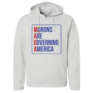 Maga Morons Are Governing America Performance Fleece Hoodie