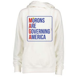 Maga Morons Are Governing America Womens Funnel Neck Pullover Hood