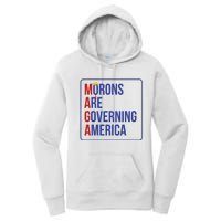 Maga Morons Are Governing America Women's Pullover Hoodie