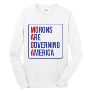 Maga Morons Are Governing America Tall Long Sleeve T-Shirt