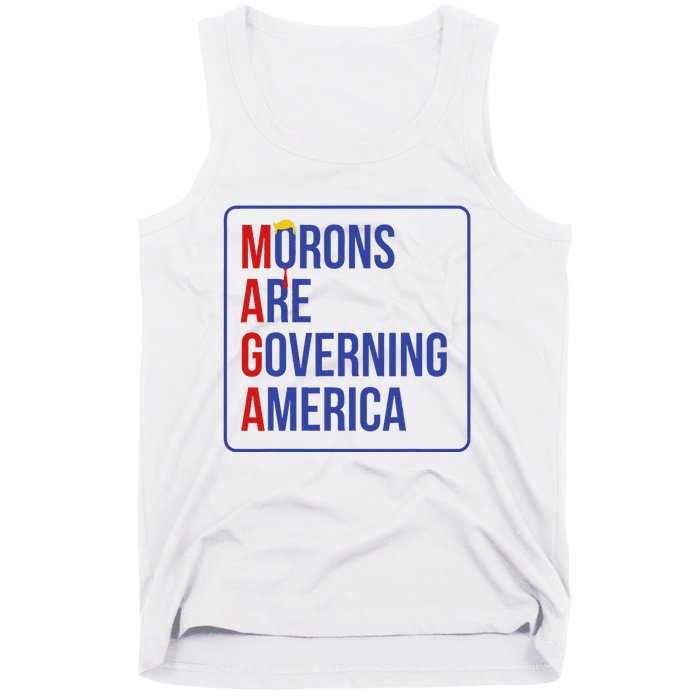 Maga Morons Are Governing America Tank Top