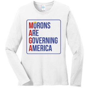 Maga Morons Are Governing America Ladies Long Sleeve Shirt