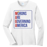 Maga Morons Are Governing America Ladies Long Sleeve Shirt