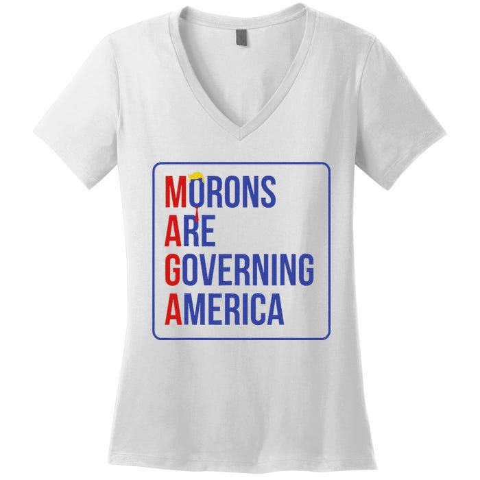 Maga Morons Are Governing America Women's V-Neck T-Shirt